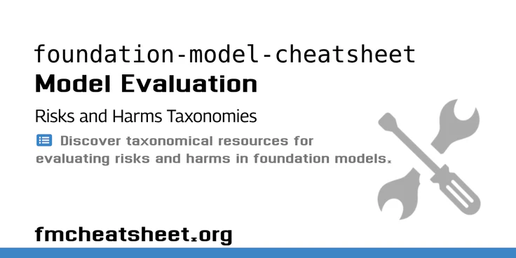 Risks & Harms Taxonomy Resources for Foundation Models