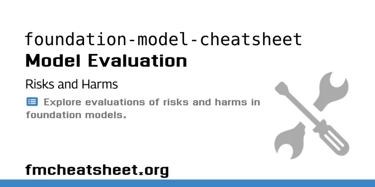 Risk & Harms Evaluation Resources for Foundation Models