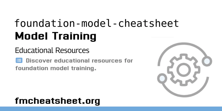 Educational Resources for Foundation Model Training